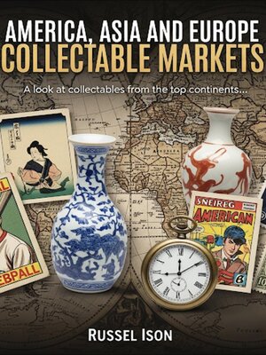 cover image of America, Asia and Europe Collectable Markets